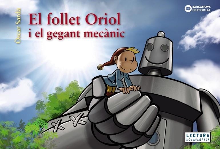 El follet Oriol i el gegant mecànic | Sardà, Òscar | Llibreria La Figaflor - Abrera