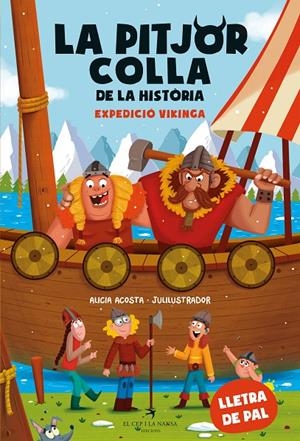 La pitjor colla de la història. Expedició vikinga | Acosta, Alicia | Llibreria La Figaflor - Abrera