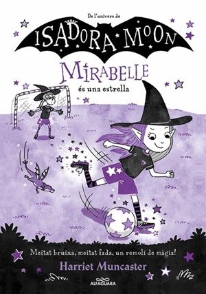 Mirabelle 8 - La Mirabelle és una estrella | Harriet Muncaster | Llibreria La Figaflor - Abrera