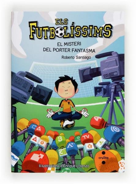 Els Futbolíssims 3: El misteri del porter fantasma | Santiago, Roberto | Llibreria La Figaflor - Abrera