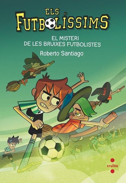 Els Futbolíssims 19: El misteri de les bruixes futbolistes | Santiago, Roberto | Llibreria La Figaflor - Abrera