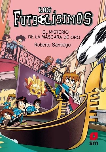 Los Futbolísimos 20: El misterio de la máscara de oro | Santiago, Roberto | Llibreria La Figaflor - Abrera