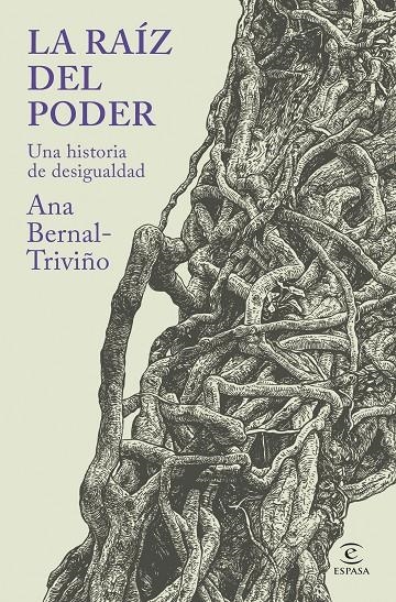 La raíz del poder | Ana Bernal-Triviño | Llibreria La Figaflor - Abrera