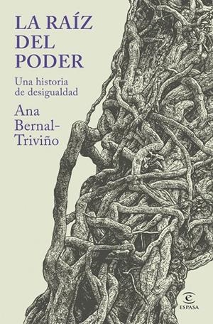 La raíz del poder | Ana Bernal-Triviño | Llibreria La Figaflor - Abrera