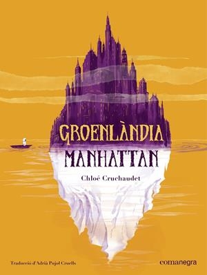 Groenlàndia Manhattan | Chloé Cruchaudet | Llibreria La Figaflor - Abrera