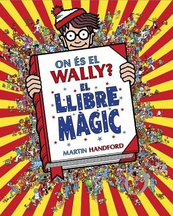 On és el Wally? 5 - On és el Wally? El llibre màgic | Martin Handford | Llibreria La Figaflor - Abrera