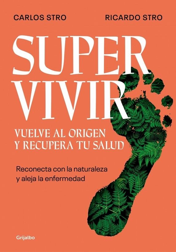 Supervivir. Vuelve al origen y recupera tu salud | Carlos Stro | Llibreria La Figaflor - Abrera