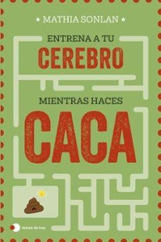 ESTRENA TU CEREBRO MIENTRAS HACES CACA | Llibreria La Figaflor - Abrera