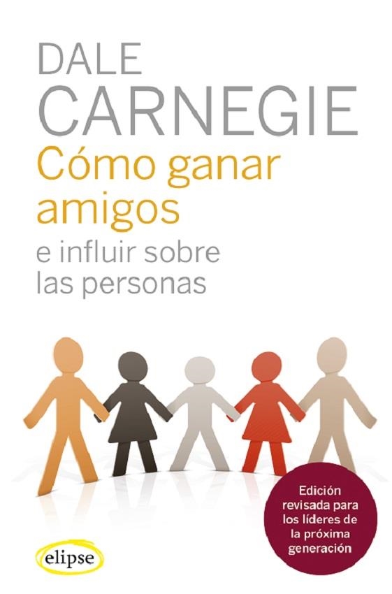 Cómo ganar amigos e influir sobre las personas | Carnegie, Dale | Llibreria La Figaflor - Abrera