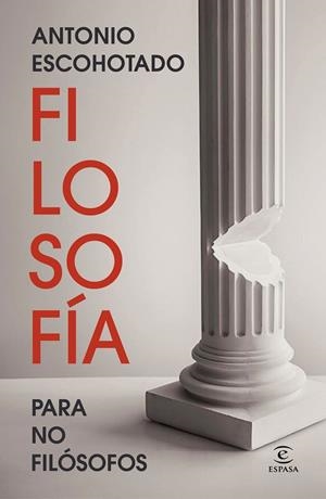 Filosofía para no filósofos | Antonio Escohotado | Llibreria La Figaflor - Abrera
