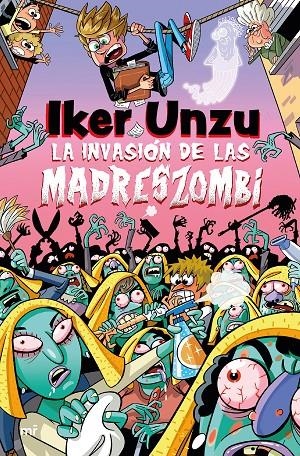 La invasión de las madreszombi | Iker Unzu | Llibreria La Figaflor - Abrera
