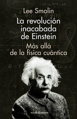 La revolución inacabada de Einstein | Smolin, Lee | Llibreria La Figaflor - Abrera
