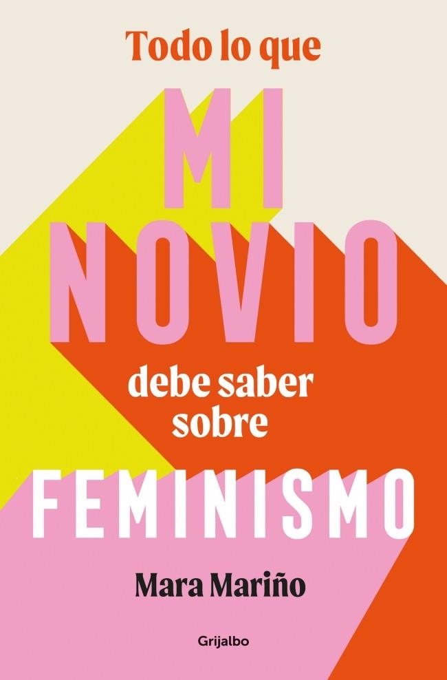 Todo lo que mi novio debe saber sobre feminismo | Mariño, Mara | Llibreria La Figaflor - Abrera