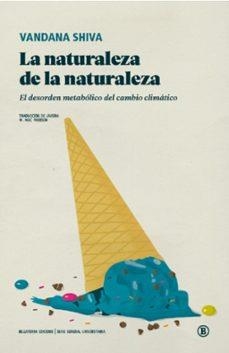 LA NATURALEZA DE LA NATURALEZA | SHIVA, VANDANA | Llibreria La Figaflor - Abrera