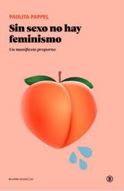 Sin sexo no hay feminismo | PAULITA, PAPPEL | Llibreria La Figaflor - Abrera