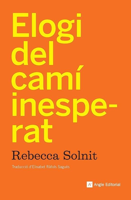 Elogi del camí inesperat | Solnit, Rebecca | Llibreria La Figaflor - Abrera