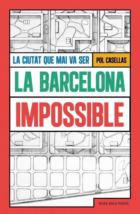 La Barcelona impossible | Casellas, Pol | Llibreria La Figaflor - Abrera
