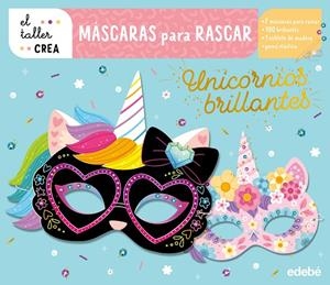 MÁSCARAS PARA RASCAR. UNICORNIOS BRILLANTES | , AA.VV | Llibreria La Figaflor - Abrera