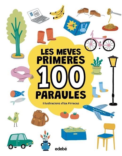 LES MEVES PRIMERES 100 PARAULES. Genèric | Pirracas, Isa | Llibreria La Figaflor - Abrera