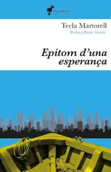 EPÍTOM D'UNA ESPERANÇA | , TECLA MARTORELL | Llibreria La Figaflor - Abrera