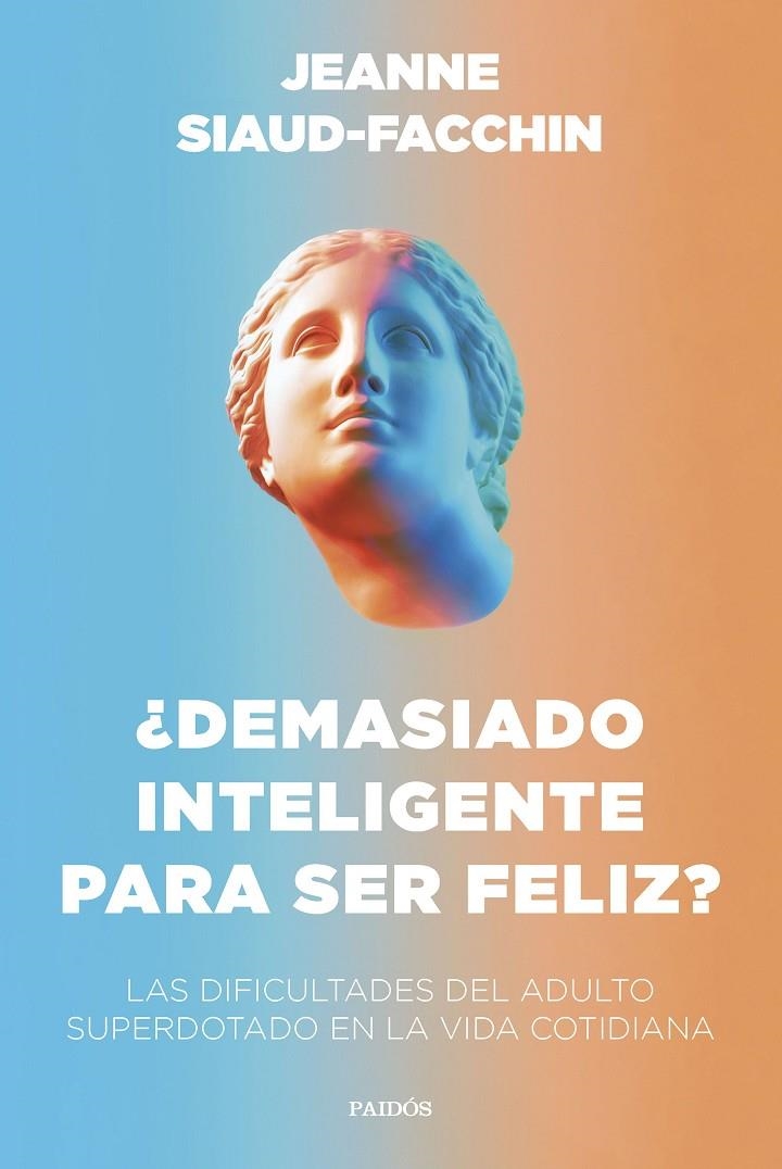 ¿Demasiado inteligente para ser feliz? | Siaud-Facchin, Jeanne | Llibreria La Figaflor - Abrera