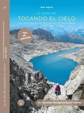 EL BLOG DE TOCANDO EL CIELO. LOS TRESMILES DE LOS PIRINEOS EN 70 ACTIVIDADES. 2ª | ARGUDO PERPIÑÁN, JULIO ALBERTO | Llibreria La Figaflor - Abrera