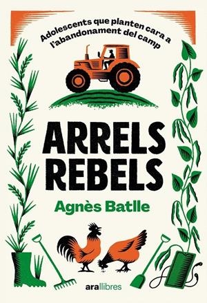 Arrels rebels | Batlle Cros, Agnès | Llibreria La Figaflor - Abrera