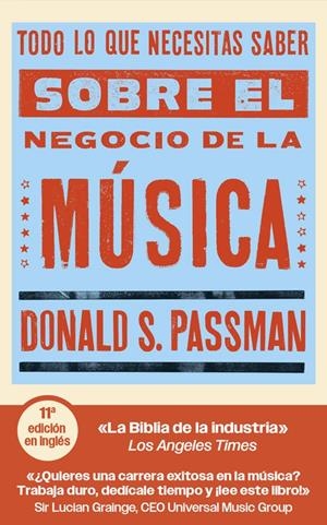 TODO LO QUE NECESITAS SABER SOBRE EL NEGOCIO DE LA MÚSICA | S. Passman, Donald | Llibreria La Figaflor - Abrera