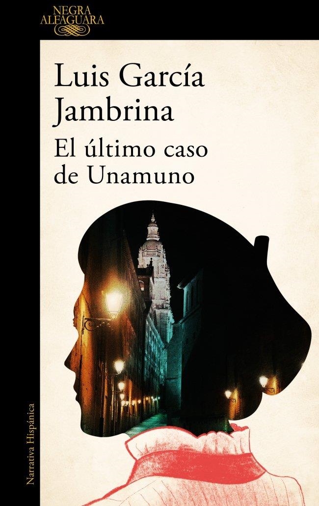 El último caso de Unamuno | García Jambrina, Luis | Llibreria La Figaflor - Abrera