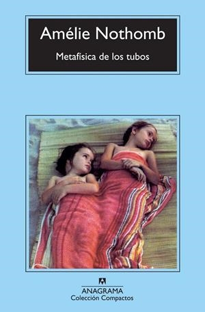 Metafísica de los tubos | Nothomb, Amélie | Llibreria La Figaflor - Abrera