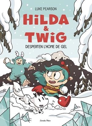 Hilda & Twig 2. Hilda i Twig desperten l'Home de Gel | Pearson, Luke | Llibreria La Figaflor - Abrera
