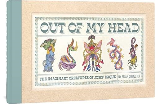 Out of My Head: The Imaginary Creatures of Josep Baqué | Baqué, Josep | Llibreria La Figaflor - Abrera