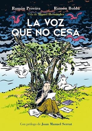La voz que no cesa. Vida de Miguel Hernández | Boldú, Ramón / Pereira, Ramón | Llibreria La Figaflor - Abrera