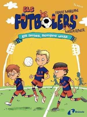 Els futbolers, 2. Els amics, sempre units | Nahrgang, Frauke | Llibreria La Figaflor - Abrera