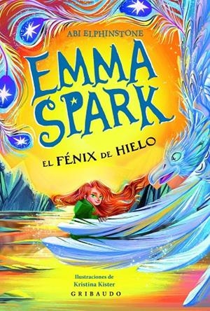 Emma Spark 2, El fénix de hielo | Elphinstone, Abi | Llibreria La Figaflor - Abrera