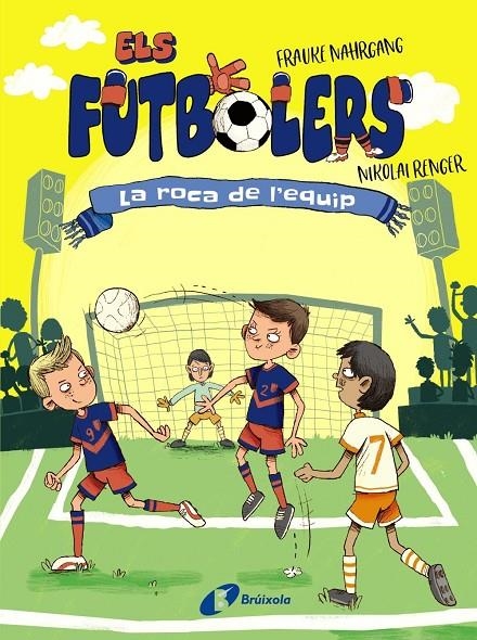 Els futbolers, 4. La roca de l'equip | Nahrgang, Frauke | Llibreria La Figaflor - Abrera