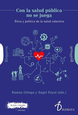Con la salud pública no se juega | Puyol González, Ángel / Ortega Lozano, Ramón | Llibreria La Figaflor - Abrera