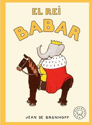 El rei Babar | de Brunhoff, Jean | Llibreria La Figaflor - Abrera