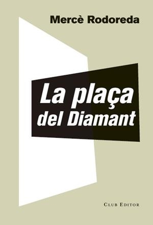 La plaça del Diamant | Rodoreda, Mercè | Llibreria La Figaflor - Abrera
