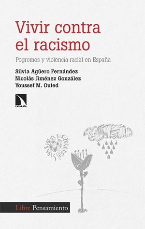 Vivir contra el racismo | Agüero, Silvia / Jiménez, Nicolás / Ouled, Youssef M. | Llibreria La Figaflor - Abrera