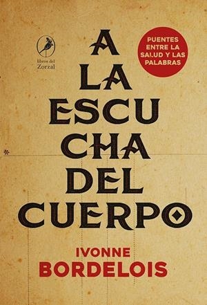 A la escucha del cuerpo | Bordelois, Ivonne | Llibreria La Figaflor - Abrera