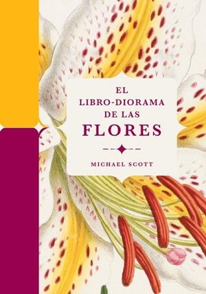 El libro-diorama de las flores | , Michael Scott | Llibreria La Figaflor - Abrera