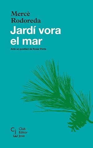 Jardí vora el mar | Rodoreda, Mercè | Llibreria La Figaflor - Abrera