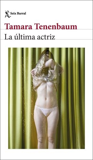 La última actriz | , TAMARA TENENBAUM | Llibreria La Figaflor - Abrera