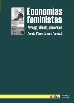 Economías feministas | PEREZ OROZCO, AMAIA | Llibreria La Figaflor - Abrera
