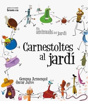 Carnestoltes al jardí | Armengol, Gemma | Llibreria La Figaflor - Abrera