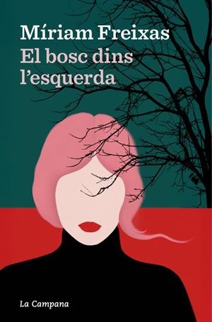 El bosc dins l’esquerda | Freixas, Míriam | Llibreria La Figaflor - Abrera