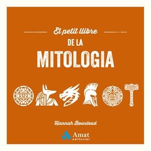 El petit llibre de la mitologia | , HANNAH BOWSTEAD | Llibreria La Figaflor - Abrera