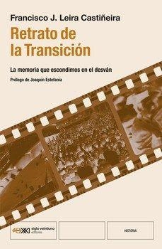RETRATO DE LA TRANSICION | Leira Castiñeira, Francisco J. | Llibreria La Figaflor - Abrera