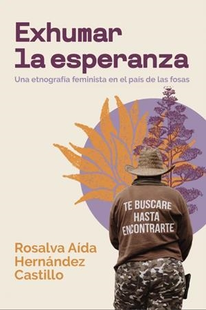 EXHUMAR LA ESPERANZA | ROSALVA AÍDA, HERNÁNDEZ CASTILLO | Llibreria La Figaflor - Abrera